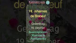 Tagesheiliger  Hl Johannes de Brebeuf  JesuitenpriesterMärtyrer in Nordamerika Kathfokus [upl. by Priebe]