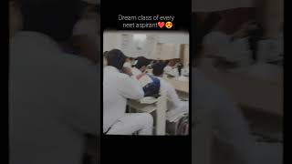 Dream class of NEET aspirants  NEET 2025  shorts neet [upl. by Eecram]