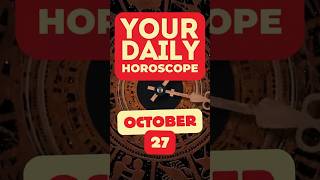 October 27  Your Daily Horoscope  astrology horoscope facts zodiacsigns relationship [upl. by Ecinhoj543]