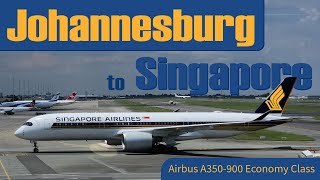 Johannesburg to Singapore  TRIP REPORT  Singapore Airlines A350 ECONOMY class [upl. by Okire607]