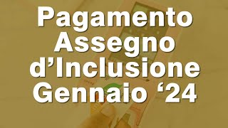 Pagamenti Assegno di inclusione Gennaio 2024  Messaggio Inps [upl. by Holub84]