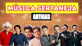 🔥Música Sertaneja Antigas Só As Melhores 🔥Músicas Sertanejas Antigas 🔥Sertanejo Antigo [upl. by Ttevy]