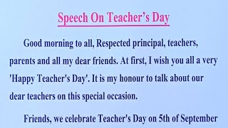 Speech On Teachers Day in EnglishTeachers Day Speech in EnglishTeachers Day Speech in English [upl. by Oiramel305]