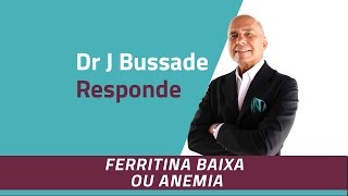 FERRITINA BAIXA OU ANEMIA  Medicina Ortomolecular [upl. by Elcin]