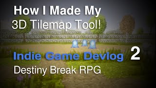 Fantastic Tilemap Tools And How To Build Them  Destiny Break  Indie Devlog 2 [upl. by Eeluj958]