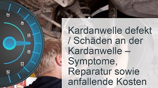 Kardanwelle defekt  Kosten » Symptome » Reparatur [upl. by Oirifrop]