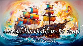 Jules Vernes Epic Journey Around the World in 80 Days [upl. by Monroy]