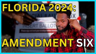 Florida 2024 Ballot Amendment 6 Explained [upl. by Mode941]