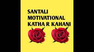 Chando bonga then mena a viswas 🍁 live stream Santali Motivational Katha R Kahani 2024 [upl. by Sakul]