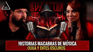 Historias Macabras de Música Ouija y Entes Oscuros Ft Adri Villarreal EP 197 [upl. by Yengac]