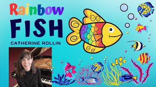 Catherine Rollin  Rainbow Fish [upl. by Layap]