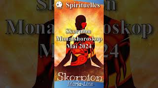 Skorpion SPIRITUALITÄT ✨ Horoskop Mai 2024 [upl. by Durno]