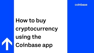 How to buy cryptocurrency using the Coinbase app [upl. by Jaquelin655]