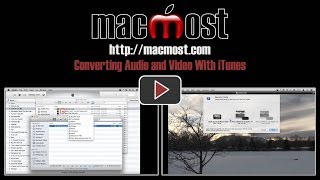 Converting Audio and Video With iTunes 999 [upl. by Letta]