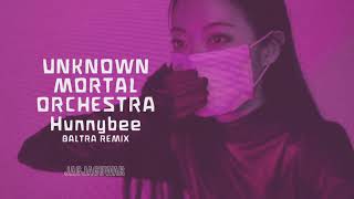 Unknown Mortal Orchestra  Hunnybee Baltra Remix Official Audio [upl. by Darian]