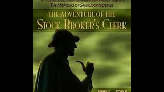 The Adventure of the Stockbrokers Clerk  Sherlock Holmes  FULL STORY [upl. by Elvera687]