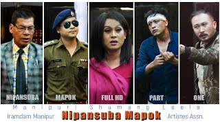 NIPANSUBA MAPOK PART 1  IRAMDAM MANIPUR ARTISTES ASSOCIATION [upl. by Peednam]