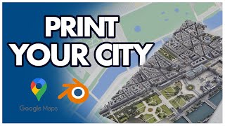 How to 3D print your CITY using Blender and Google Maps [upl. by Ellerehc]