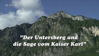 Klingendes Österreich 191  Der Untersberg und die Sage vom Kaiser Karl [upl. by Mavis]