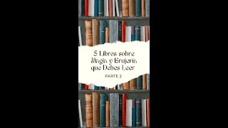 5 libros Sobre magia y Brujería Que Debes Leer  Parte 2 [upl. by Ahsekram266]