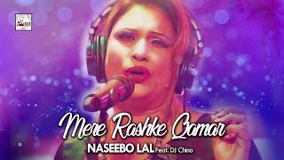 MERE RASHKE QAMAR Complete Version  NASEEBO LAL FT DJ CHINO  OFFICIAL VIDEO  LATEST REMIX [upl. by Enovahs298]