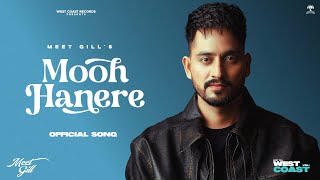 Mooh Hanere  Meet Gill  Sardar Sidhu  Jashna  West Coast Vol1 EP  New Punjabi Songs 2024 [upl. by Rubia]