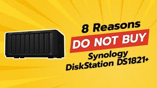 DONT BUY Synology DiskStation DS1821 Before Watching This 🚫💰 8 Reasons [upl. by Sarette767]