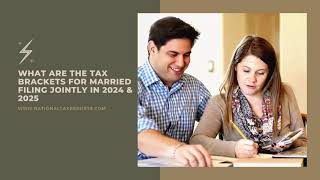 What are the Tax Brackets for Married Filing Jointly in 2024 amp 2025 [upl. by Sosthina]