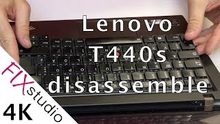 Lenovo T440s  disassemble 4K [upl. by Ansilma]