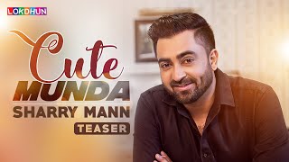 Sharry Mann Cute Munda  Song Teaser  Parmish Verma  Releasing on 17 November [upl. by Egoreg]