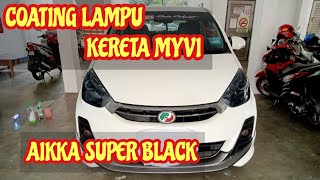 Coating Lampu Kereta Myvi Aikka Super Black [upl. by Nahgam531]