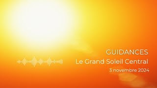 Le Grand Soleil Central  03112024 [upl. by Etterual]