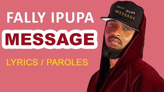 Fally Ipupa MESSAGE Lyrics  Paroles [upl. by Waxler210]