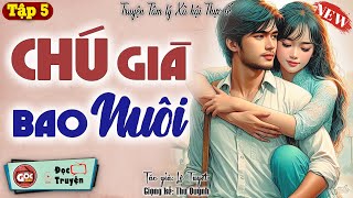 Tâm Sự Nghe Nhói Lòng quotCHÚ GIÀ BAO NUÔIquot Góc Radio Kể Chuyện  Tập 5 [upl. by Ytsihc]