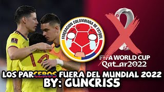 El FRACASO ELIMINATORIO de COLOMBIA RUMBO a QATAR 2022  La eliminación de los parCEROS  ¿Goles [upl. by Stevens379]