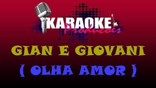 GIAN E GIOVANI  OLHA AMOR  KARAOKE [upl. by Engis]