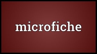 Microfiche Meaning [upl. by Fagaly]