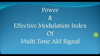 Effective Modulation Index of AM Signal  Power of MultiTone AM Signal  uLearn EduOnline [upl. by Hurley]