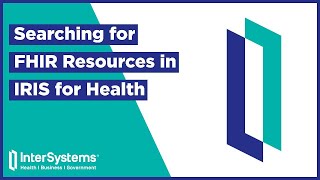 Searching for Hl7® FHIR® Resources in InterSystems IRIS for Health™ [upl. by Moncear]