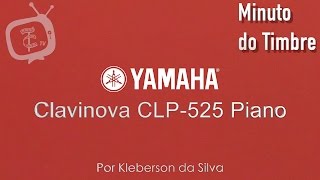 Yamaha Clavinova CLP525 na Teclacenter no Minuto do Timbre [upl. by Stephenson]