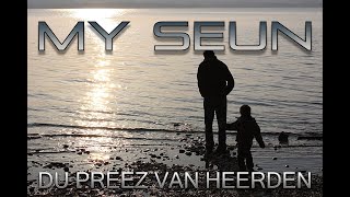 My Seun  Du Preez van Heerden [upl. by Harutek]