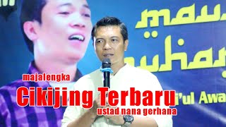 TERBARU CERAMAH USTAD NANA GERHANA DI CIKIJING BAERU WEL [upl. by Egidio]