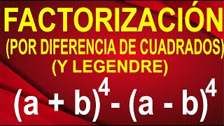 FACTORIZACION Con Diferencia De Cuadrados Y Legendre En binomios a la cuarta  Nivel Intermedio [upl. by Doe]