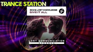 3KM amp Lost Knowledge  Give It All Extended Mix LOST KOMMUNICATION RECORDS LTD [upl. by Ilanos]