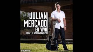 Fuiste MiaJulian Mercado 2016 [upl. by Wilkie]