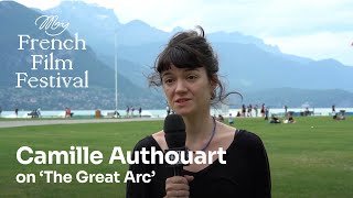 Camille Authouart on THE GREAT ARC  MyFrenchFilmFestival [upl. by Banebrudge356]