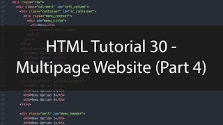 HTML Tutorial 30  Multipage Website Part 4 [upl. by Htezzil616]