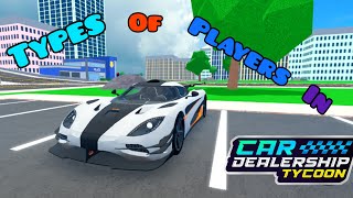 Types of players in CDT  Roblox car dealership tycoon [upl. by Nitreb364]