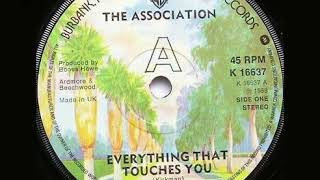 The Association  Everything That Touches You mono single version [upl. by Vite]