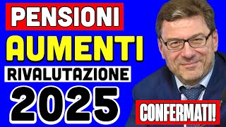 UFFICIALE PENSIONI 👉 AUMENTI GENNAIO CONFERMA PER MINIME E 4 VOLTE IL MINIMO RIVALUTAZIONE 2025 ✅ [upl. by Ahsemaj]